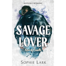 Sophie Lark - Alvilági románc – Savage Lover egyéb könyv