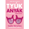 Sophie McCartney - Tyúkanyák