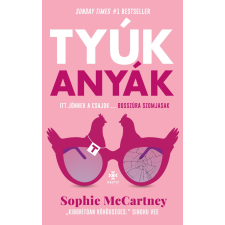 Sophie McCartney - Tyúkanyák egyéb könyv