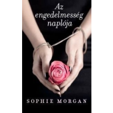 Sophie Morgan Az engedelmesség naplója regény