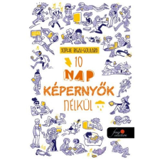 Sophie Rigal-Goulard RIGAL-GOULARD, SOPHIE - 10 NAP KÉPERNYÕK NÉLKÜL gyermek- és ifjúsági könyv