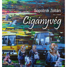 Sopotnik Zoltán - Cigányvég egyéb könyv
