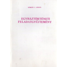 Sopron Egyháztörténeti feladatgyűjtemény antikvárium - használt könyv