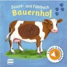  Sound- und Fühlbuch Bauernhof (mit 6 Sounds und Fühlelementen) idegen nyelvű könyv