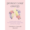 Sounds True Protect Your Energy | YAMASAKI ZABIE