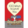 Sourcebooks, Inc 100 Ways to Love You