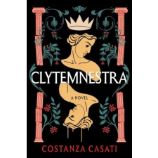 Sourcebooks, Inc Clytemnestra | CASATI COSTANZA egyéb könyv