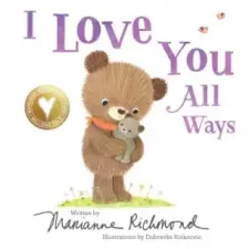 Sourcebooks, Inc I Love You All Ways | Marianne Richmond,Dubravka Kolanovic egyéb könyv