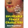 Sourcebooks, Inc Unlikeable Female Characters | BOGUTSKAYA ANNA