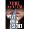 Sourcebooks Want to Know a Secret | Freida McFadden