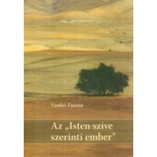 Spalding Kiadó Az Isten szíve szerinti ember - Dávid ifjúkora antikvárium - használt könyv