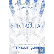 Spectacular: A Caraval Novella (2024.10.22) idegen nyelvű könyv