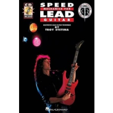  Speed Mechanics For Lead Guitar – Troy Stetina idegen nyelvű könyv