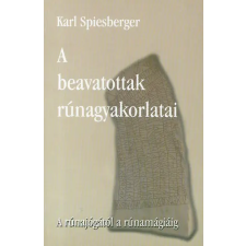 Spiesberger, Karl Karl Spiesberger - A beavatottak rúnagyakorlatai - A rúnajógától a rúnamágiáig egyéb könyv