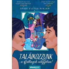 Spira Eszter Mirjam - Találkozzunk a Csillagok völgyében! regény