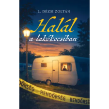 Spirit Publishing Halál a lakókocsiban | Dézsi L. Zoltán egyéb könyv
