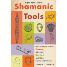  Spirit Walker's Guide to Shamanic Tools – Evelyn C. Rysdyk idegen nyelvű könyv