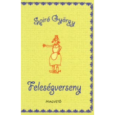 Spiró György FELESÉGVERSENY regény