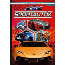  Sportautók - Képes ismeretterjesztés gyerekeknek/Fedezzük fel együtt! gyermek- és ifjúsági könyv