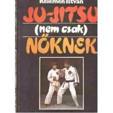 Sportpropaganda Ju-Jitsu (nem csak) nőknek antikvárium - használt könyv