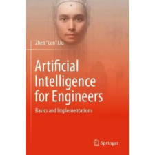 Springer, Berlin Artificial Intelligence for Engineers | Zhen "Leo" Liu idegen nyelvű könyv