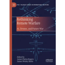 Springer, Berlin Rethinking Remote Warfare | James Patton Rogers,J. Wesley Hutto idegen nyelvű könyv