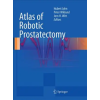 Springer-Verlag Berlin and Heidelberg GmbH &amp; Co. KG Atlas of Robotic Prostatectomy | Hubert John,Peter Wiklund,Jorn H. Witt