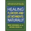 SQUARE ONE PUBL Curing Floaters and Detachments Naturally: A Simple Guide to Getting Rid of Those Pesky Specks That Affect Your Vision – Edison (Puha kötésű)