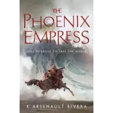 St Martin's Press Phoenix Empress | K ARSENAULT RIVERA egyéb könyv
