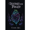 Starlight Press Destined For Tragedy | Celise Mia