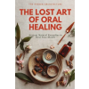 Staten House The Lost Art of Oral Healing