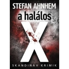 Stefan Ahnhem A halálos X irodalom