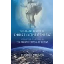 SteinerBooks, Inc REAPPEARANCE OF CHRIST IN THE ETHERIC | Rudolf Steiner egyéb könyv