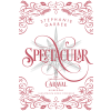 Stephanie Garber - Spectacular