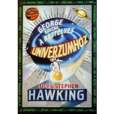 Stephen Hawking, Lucy Hawking GEORGE KULCSA A REJTÉLYES UNIVERZUMHOZ gyermek- és ifjúsági könyv