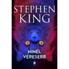 Stephen King Minél véresebb irodalom