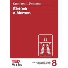  Stephen Petranek - Életünk A Marson - Ted Brooks 8. ajándékkönyv