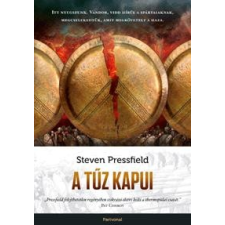 Steven Pressfield PRESSFIELD, STEVEN - A TÛZ KAPUI történelem