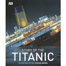 Story of the Titanic – Steve Noon idegen nyelvű könyv
