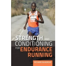 Strength and Conditioning for Endurance Running – Richard Blagrove idegen nyelvű könyv