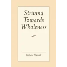  Striving Towards Wholeness – Barbara Hannah idegen nyelvű könyv