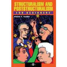  Structuralism and Poststructuralism for Beginners – Donald Palmer idegen nyelvű könyv