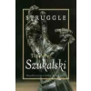  Struggle: The Art of Szukalski – Stanislav Szukalski,George Di Caprio,Eva Kirsch