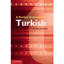  Student Grammar of Turkish – F Nihan Ketrez idegen nyelvű könyv