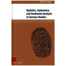 Stylistics, Stylometry and Sentiment Analysis in German Studies – Massimo Salgaro idegen nyelvű könyv