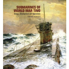 Submarines of World War Two: Design, Development and Operations – Erminio Bagnasco idegen nyelvű könyv