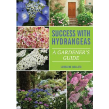  Success With Hydrangeas – Lorraine Ballato idegen nyelvű könyv