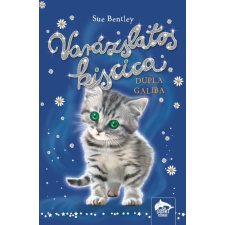 Sue Bentley - Varázslatos kiscica – Dupla galiba gyermek- és ifjúsági könyv