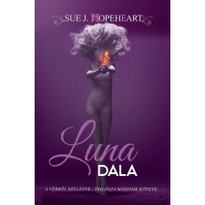 Sue J. Hopeheart - Luna dala egyéb könyv