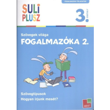  Suliplusz fogalmazóka 2. - Szövegek világa /3. osztály gyermek- és ifjúsági könyv